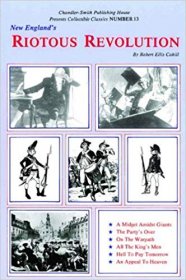 New England's Riotous Revolution by Robert Ellis Cahill - Paperback History