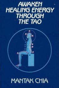 Awaken Healing Energy Through The Tao by Mantak Chia - Paperback