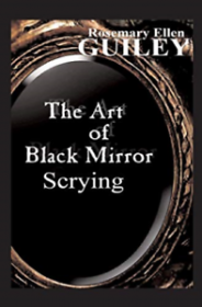 The Art of Black Mirror Scrying by Rosemary Ellen Guiley - Paperback