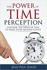 The Power of Time Perception by Jean Paul Zogby - Paperback Nonfiction