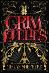Grim Lovelies by Megan Shepherd - Hardcover Fiction