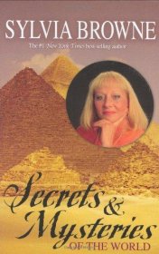 Secrets & Mysteries of the World by Sylvia Browne - Hardcover