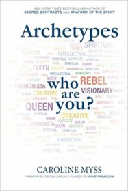 Archetypes: A Beginner’s Guide to Your Inner-net by Caroline Myss - Paperback