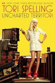 Uncharted TerriTori by Tori Spelling - Hardcover Memoir