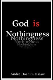 God is Nothingness : Awakening to Absolute Non-being by Andre Doshim Halaw - Paperback Nonfiction Spirituality
