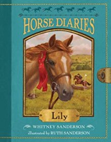 Horse Diaries #15 : Lily by Whitney & Ruth Sanderson - Paperback
