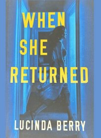 When She Returned by Lucinda Berry Trade Paperback Like New Cond.