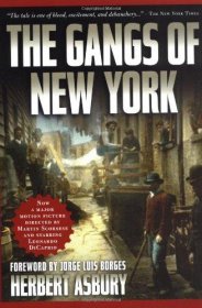 The Gangs of New York by Herbert Asbury - Paperback USED Like New