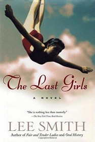 The Last Girls : A Novel by Lee Smith - Hardcover Fiction