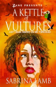 A Kettle of Vultures...Left Beak Marks on My Forehead by Sabrina Lamb - A Zane Paperback