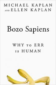 Bozo Sapiens : Why to Err is Human - Hardcover Nonfiction
