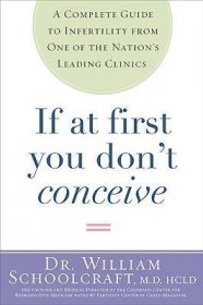 If at First You Don't Conceive by William Schoolcraft, MD, HCLD - Paperback