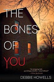 The Bones of You by Debbie Howells - Hardcover Mystery