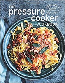 The Pressure Cooker Cookbook from the Williams Sonoma Test Kitchen - Hardcover