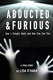 Abducted & Furious A True Story by Lisa O'Hara Paperback