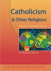 Catholicism & Other Religions : Introducing the Interfaith Dialogue by Startford Caldecott - Softcover Booklet