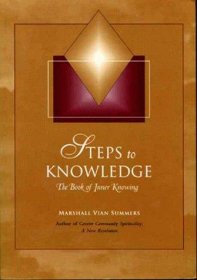 Steps to Knowledge : The Book of Inner Knowing by Marshall Vian Summers - Paperback USED Textbook