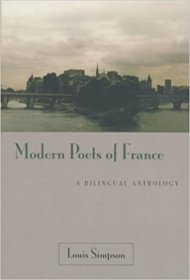 Modern Poets of France : A Bilingual Anthology - Softcover Textbook Louis Simpson, editor