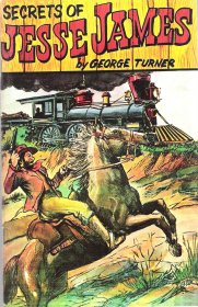 Secrets of Jesse James by George Turner - Paperback Illustrated
