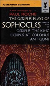 The Oedipus Plays of Sophocles : A New Translation by Paul Roche - Paperback USED 1962 Edition