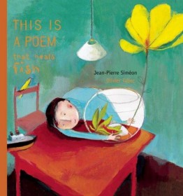 This is a Poem that Heals Fish by Jean-Pierre Siméon - Hardcover