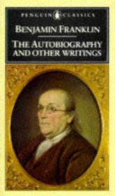 Benjamin Franklin : The Autobiography and Other Writings (Penguin Classics) USED Paperback