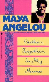 Gather Together in My Name by Maya Angelou - Paperback USED Classics