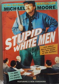 Stupid White Men by Michael Moore - Paperback USED Very Good Condition