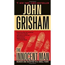 The Innocent Man : Murder & Injustice in a Small Town by John Grisham - Paperback