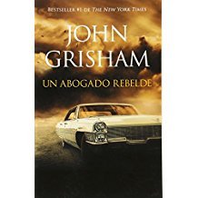 Un Abogado Rebelde by John Grisham - Paperback Spanish Language