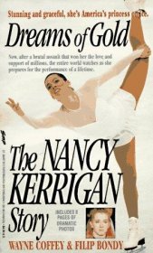 Dreams of Gold : The Nancy Kerrigan Story - USED Mass Market Paperback