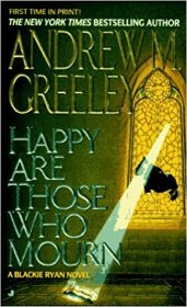 Happy Are Those Who Mourn by Andrew M. Greeley - USED Mass Market Paperback