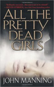 All the Pretty Dead Girls by John Manning - USED Mass Market Paperback