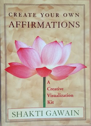 Create Your Own Affirmations by Shakti Gawain - Paperback
