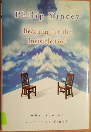 Reaching for the Invisible God by Philip Yancey - Hardcover USED Nonfiction