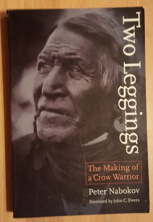 Two Leggings : The Making of a Crow Warrior by Peter Nabokov - Paperback USED