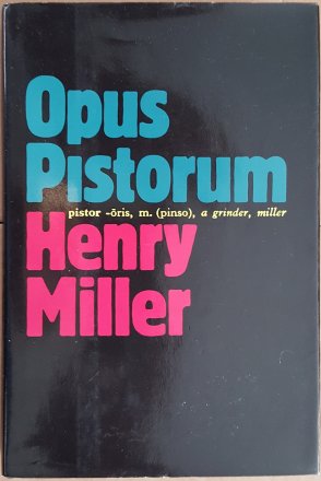 Opus Pistorum by Henry Miller - Hardcover FIRST EDITION