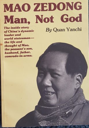 Mao Zedong : Man, Not God by Quan Yanchi - Paperback USED Like New Condition