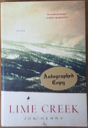 Lime Creek : Fiction by Joe Henry - Hardcover SIGNED First Edition