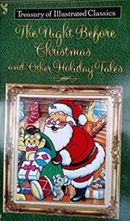 The Night Before Christmas and Other Holiday Tales (Treasury of Illustrated Classics) Paperback