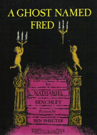 A Ghost Named Fred by Nathaniel Benchley - Illustrated Childrens Hardcover