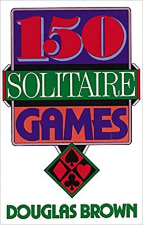150 Solitaire Games by Douglas Brown - Paperback USED Nonfiction