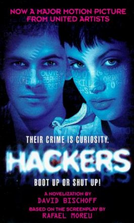 Hackers by David Bischoff based on the Screenplay by Rafael Moreu - Paperback USED