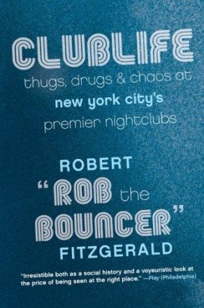 Clublife : Thugs, Drugs, & Chaos at New York City's Premier Nightclubs - Paperback Nonfiction