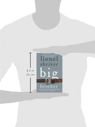 Big Brother : A Novel by Lionel Shriver - Hardcover Fiction
