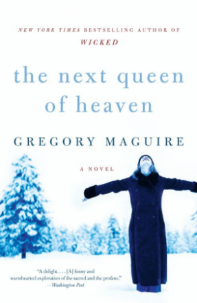 The Next Queen of Heaven by Gregory Maguire - Paperback Literary Fiction