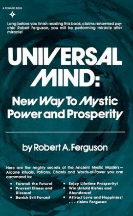 Universal Mind : New Way to Mystic Power and Prosperity by Robert A. Ferguson - Paperback USED New Age RARE