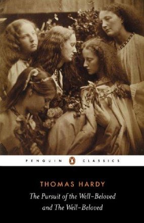 The Pursuit of the Well-Beloved and the Well-Beloved by Thomas Hardy - Paperback Classics