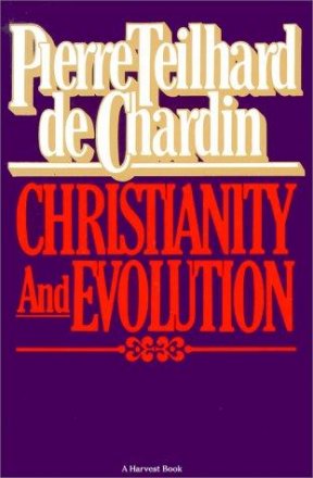 Christianity and Evolution by Pierre Teilhard de Chardin - Paperback USED