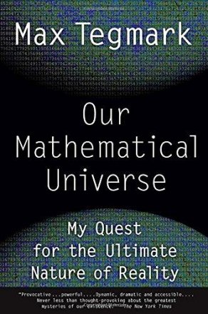 Our Mathematical Universe : My Quest for the Ultimate Nature of Reality by Max Tegmark - Paperback
